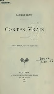 Léon Pamphile LeMay, Contes vrais, 1907    