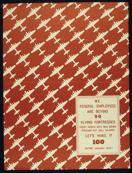 File:"WE FEDERAL EMPLOYEES ARE BUYING NINETY FLYING FORTRESSES EVERY MONTH". - NARA - 516074.jpg