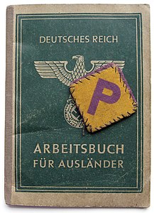 Arbeitsbuch Für Ausländer (Workbook for Foreigners) identity document issued to a Polish Forced Labourer in 1942 together with a letter "P" patch that Poles were required to wear attached to their clothing