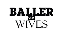 Baller wives title card.jpg