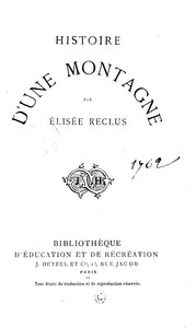 Élisée Reclus, Histoire d’une montagne, 1880    