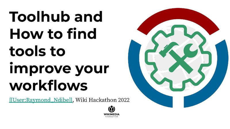 File:Toolhub and how to find tools to improve your workflows (Toolhub, wmhack 2022).pdf