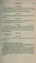 LYSISTRATA. Mais, ô désespoir ! ce sont bien de vraies Athéniennes, elles qui arrivent toujours en retard. D’ailleurs on ne voit encore aucune femme ni de la côte, ni de Salamine. CALONICE. Je sais pourtant qu’elles ont passé toute la matinée en bateau[7]. LYSISTRATA. Les Acharniennes même, que je croyais voir ici les premières, ne sont pas encore venues. CALONICE. Et cependant la femme de Théagène, dans le dessein de venir ici, a été consulter la statue d’Hécate[8]. Mais en voilà qui arrivent. Bon, en voilà encore d’autres. Tiens, tiens ! D’où sont-elles ? LYSISTRATA. D’Anagyronte[9]. CALONICE. Pour cela, tu as raison. Anagyronte paraît avoir été ébranlée[10].