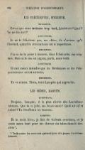 LES PRÉCÉDENTES. MYRRHINE. MYRRHINE. Est-ce que nous arrivons trop tard, Lysistrata ? Quoi ? Tu ne dis mot ? LYSISTRATA. Je ne te féliciterai pas, ma chère, de n’arriver qu’à l’instant, quand la circonstance est si importante. MYRRHINE. J’ai eu de la peine à trouver, dans l’obscurité, ma ceinture. Mais si le cas est urgent, parle, nous voilà. LYSISTRATA. Il vaut mieux attendre que les Béotiennes et les Péloponésiennes soient arrivées. MYRRHINE. Tu as raison. Tiens, voici Lampito qui approche. LES MÊMES, LAMPITO. LYSISTRATA. Bonjour, Lampito, ô la plus chérie des Lacédémoniennes. Que tu es jolie, ma douce amie ! Quel air vif et animé ! Tu étoufferais un taureau. LAMPITO. Je le crois bien ; je fais de violents exercices, et je saute assez haut pour me donner du talon dans le derrière[11].