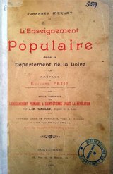 Galley Jean-Baptiste, Notice historique sur l'enseignement primaire à Saint-Etienne avant la Révolution, 1900.pdf