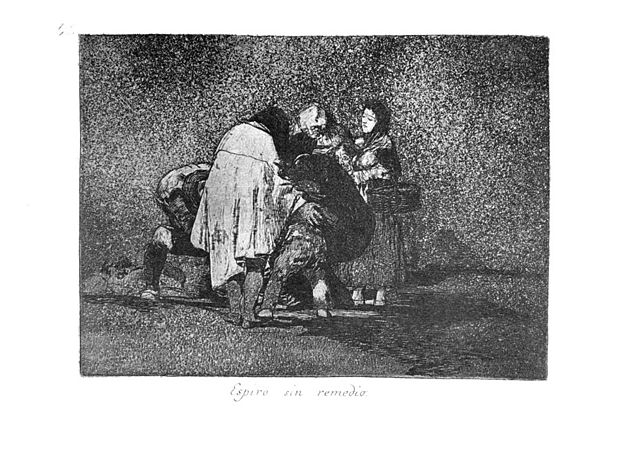 Plate 53 Español: Expiró sin remedio. English: There was nothing to be done and he died.