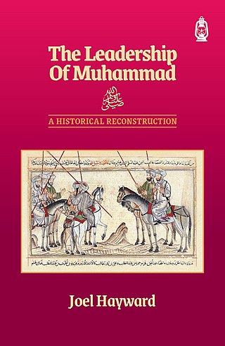 <i>The Leadership of Muhammad</i> 2021 book on the leadership of Muhammad by Joel Hayward