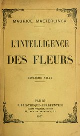 Maurice Maeterlinck - L'intelligence des fleurs, 1922.djvu