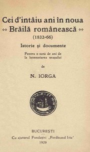 Miniatuur voor Bestand:Nicolae Iorga - Cei d'intâiu ani în noua Brăilă românească - (1832-66) - istorie și documente - pentru o sută de ani de la întemeierea orașu.pdf