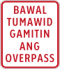 Bawal tumawid, gamitin ang overpass (No crossing, use overpass) (plate type)