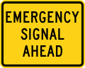 W11-12P Emergency signal ahead