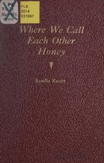 Миниатюра для Файл:Where we call each other honey (IA wherewecalleacho00knot).pdf
