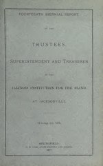 Thumbnail for File:Fourteenth Biennial Report of the Trustees, Superintendent and Treasurer of the Illinois Institution for the Blind, at Jacksonville October 1st 1876 (IA fourteenthbienni0000vari).pdf