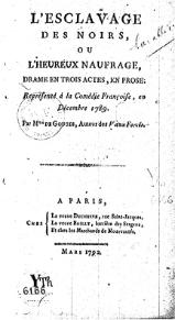 Livre:Gouges - L esclavage des noirs (1792).djvu - Wikisource