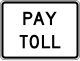 Pay toll (plaque)