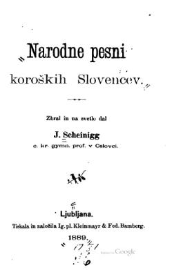 Scheinigg Narodne pesni koroskih Slovencev 1889.djvu