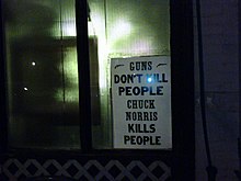 Window sign "Guns don't kill people chuck norris kills people" Window sign.jpg