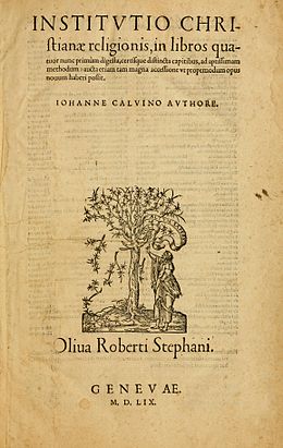 Cover of Calvin's magnum opus, Institutes of the Christian Religion, published in 1536 CalvinInstitutio.jpg