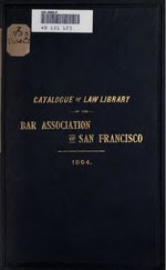 Thumbnail for File:Catalogue of the law library of the Bar association of San Francisco (IA catalogueoflawli00bararich).pdf