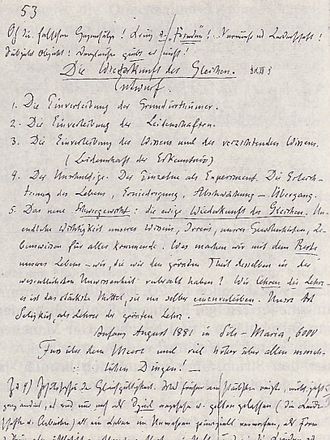 Nietzsche's first note on the "eternal recurrence", written "at the beginning of August 1881 in Sils-Maria, 6000 ft above sea level and much higher above all human regards! -" Nachlass, notebook M III 1, p. 53. Nietzsche Ewige Wiederkunft.jpg