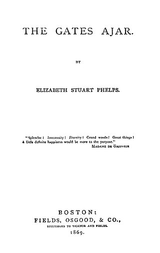 <i>The Gates Ajar</i> 1868 novel by Elizabeth Stuart Phelps Ward