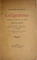 GUILLAUME APOLLINAIRE Calligrammes POÈMES DE LA PAIX ET DE LA GUERRE (1913-1916) ONDES – ÉTENDARDS – CASE D’ARMONS LUEURS DES TIRS – OBUS COULEUR DE LUNE LA TÊTE ÉTOILÉE avec un portrait de l’auteur par pablo picasso gravé sur bois par r. jaudon Marque éditeur Mercure de France 1925 PARIS MERCVRE DE FRANCE XXVI, RUE DE CONDÉ, XXVI