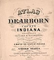 Atlas of Dearborn County, Indiana - to which is added a map of the state of Indiana, also an outline and rail road map of the United States LOC 2007626768-2.jpg