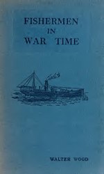 Миниатюра для Файл:Fishermen in war time (IA fishermeninwarti00wood).pdf