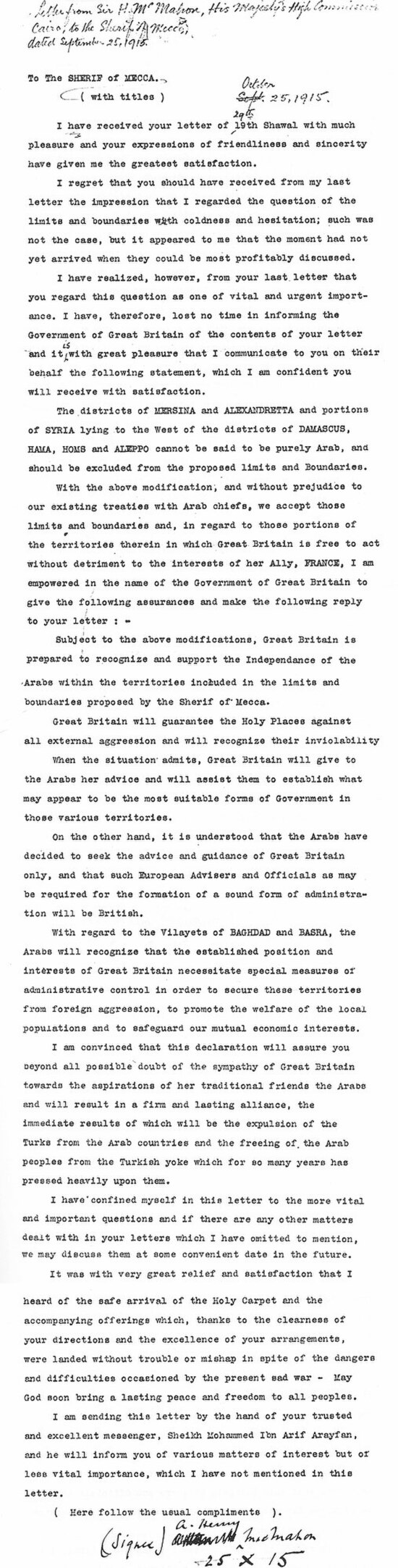 The McMahon–Hussein letter of 24 October 1915. George Antonius—who had been the first to publish the correspondence in full—described this letter as "