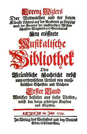 Title page of the first volume of Mizler's Musikalische Bibliothek [de] (1739). Its fourth part (first published in April 1738) contained an article defending Bach's art against the criticism Johann Adolph Scheibe had published in May 1737. The 1754 last volume of the Musikalische Bibliothek (IV, 1) contained Bach's obituary. Musikalische Bibliothek (Mizler) 1736 Titel.jpg