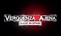 Vergüenza Ajena: Made in Spain