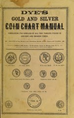 Миниатюра для Файл:Dye's Gold and Silver Coin Chart Manual (IA dyesgoldsilverco0000dyej d8y1).pdf