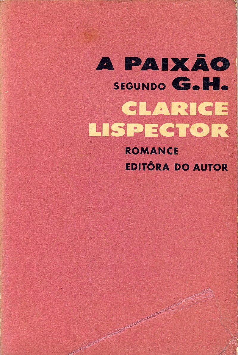 CROSSING G.H.'s INFERNO WITH CLARICE LISPECTOR