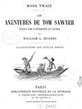 MARK TWAIN LES AVENTURES DE TOM SAWYER TRADUIT AVEC L’AUTORISATION DE L’AUTEUR PAR WILLIAM-L. HUGHES ILLUSTRATIONS PAR ACHILLE SIROUY PARIS BIBLIOTHÈQUE NOUVELLE DE LA JEUNESSE A. HENNUYER, IMPRIMEUR-ÉDITEUR 47, RUE LAFFITTE, 47 Droits de reproduction et de traduction réserves.