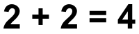 A well-known equality featuring the equal sign 2+2.svg