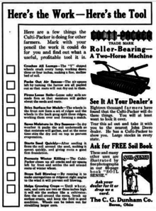 An advertisement for the Culti-Packer by the C.G. Dunham Company of Berea, Ohio, USA, in the April 24, 1915, issue of The Prairie Farmer, a farm newspaper. The earliest mentions of cultipackers in print date from around this time period. Ads for this company show single and double versions. Culti-Packer CG Dunham Co advert 1915-04-24.png