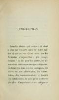 INTRODUCTION Dans les études qui suivent, et dont le plan fut concerté entre M. Jules Tellier et moi en vue d’une série sur les Écrivains d’aujourd’hui, j’ai rangé, comme il l’a fait pour les poètes, les romanciers contemporains par catégories. On trouvera donc ici des rustiques, des mondains, des philosophes, des naturalistes, des impressionnistes et jusqu’à des symbolistes. Je prie qu’on n’attache pas plus d’importance à ces catégories