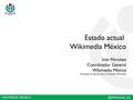 Presentación del capítulo en formación Wikimedia México.