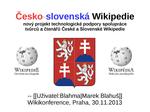 Fayl:Wikikonference 2013 - Česko-slovenská Wikipedie.pdf üçün miniatür