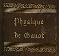 1860 - Adolphe Ganot: Introductory course of natural philosophy: for the use of high schools and academies, edited from GANOT'S POPULAR PHYSICS.