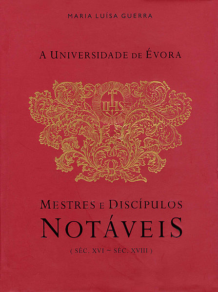 File:A Universidade de Évora - Mestres e discípulos notáveis, séc. XVI - séc. XVIII, Maria Luísa Guerra, 2005.jpg