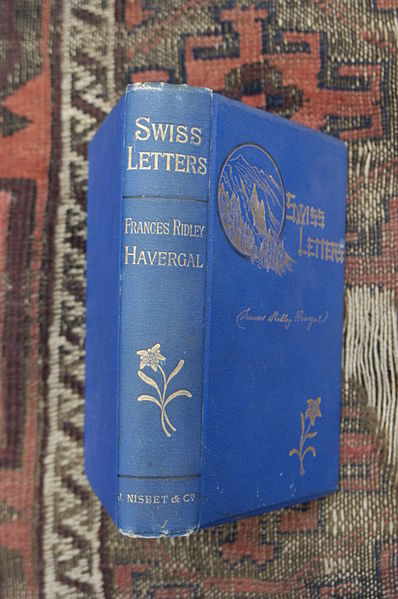 File:Cover of Swiss Letters, by Frances Ridley Havergal, edited by J. Miriam Crane, J. Nisbet & Co., London, 1881.jpg