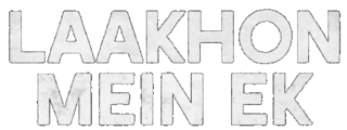 <i>Laakhon Mein Ek</i> Indian TV series or programme