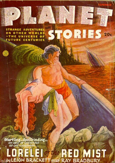 The Brackett-Bradbury collaboration "Lorelei of the Red Mist" took the cover of Planet Stories in 1946.