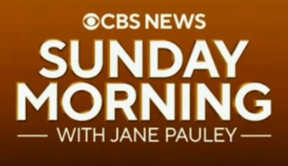 <i>CBS News Sunday Morning</i> American newsmagazine television program