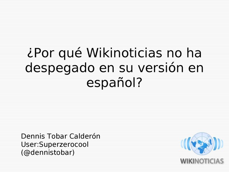 File:Dennis Tobar - Wikimania 2009 - Why Spanish Wikinews doesn't grow.pdf