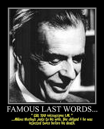 Aldous Huxley, Famous Last Words