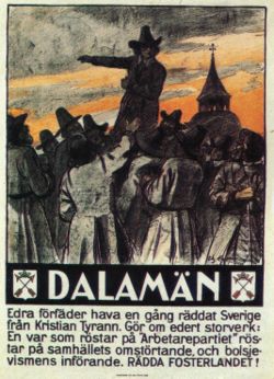 Election poster from the Conservative (or Right) Party. The text reads: "DALECARLIANS - Your forefathers have once saved Sweden from Christian the Tyrant. Redo your great work: Everyone who votes for the "Workers' Party" votes for the revolution of society, and the introduction of Bolshevism. SAVE THE FATHERLAND!" Dalaman radda fosterlandet - andrakammarvalet 1928.jpg