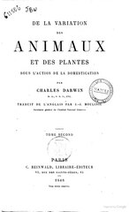 Charles Darwin, De la variation des animaux et des plantes sous l'action de la domestication, 1868    