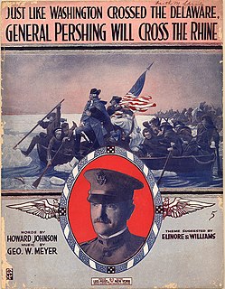 Just Like Washington Crossed the Delaware, General Pershing Will Cross the Rhine music